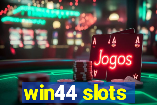 win44 slots