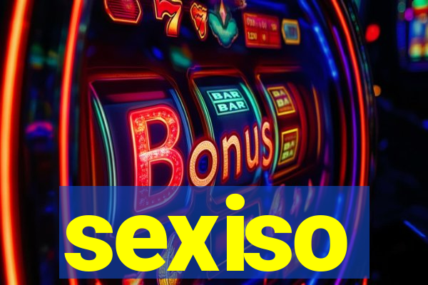 sexiso