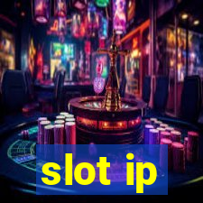 slot ip