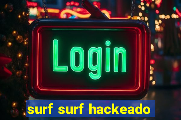 surf surf hackeado