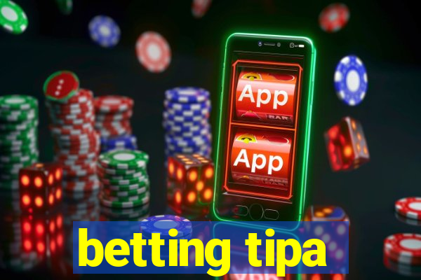 betting tipa