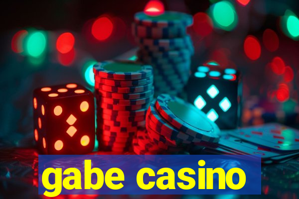 gabe casino