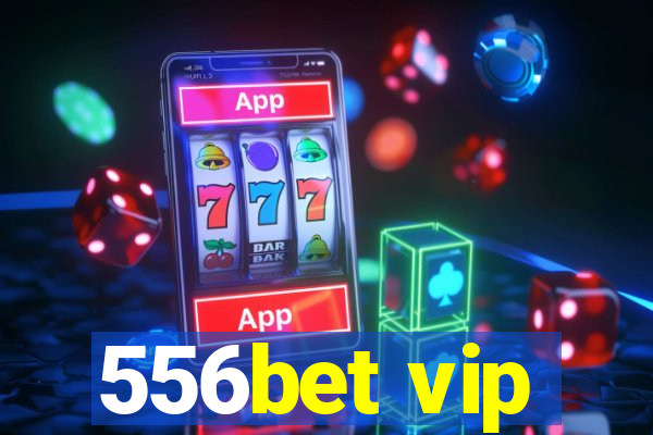 556bet vip