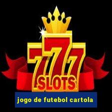 jogo de futebol cartola