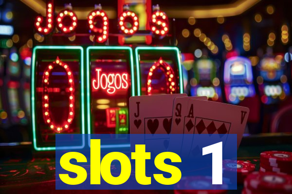 slots 1