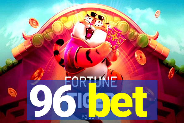 96 bet