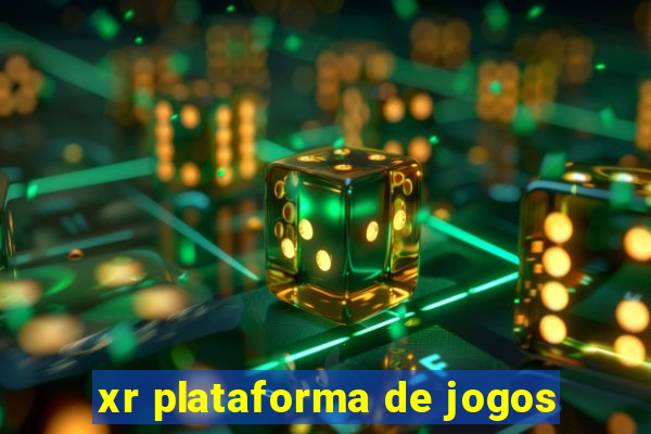 xr plataforma de jogos