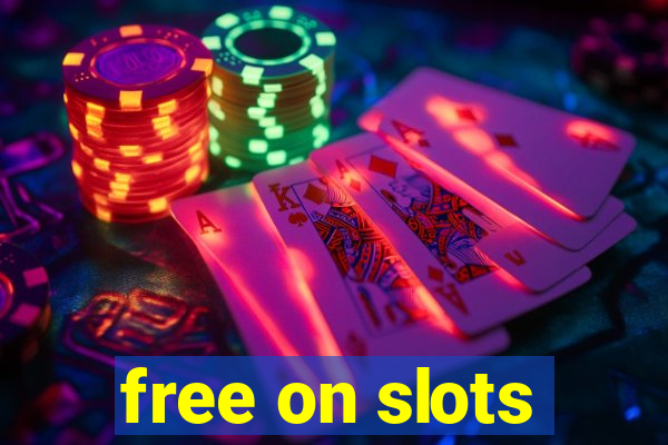 free on slots