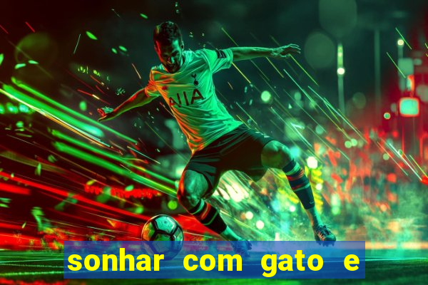 sonhar com gato e cachorro jogo do bicho