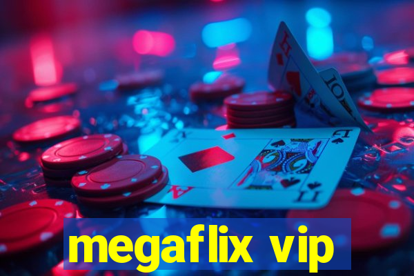 megaflix vip