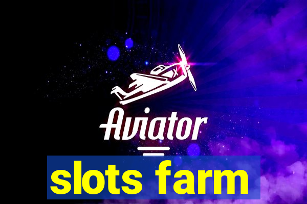 slots farm