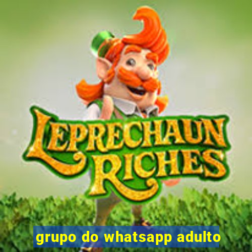 grupo do whatsapp adulto