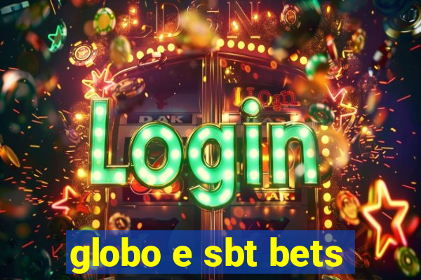 globo e sbt bets