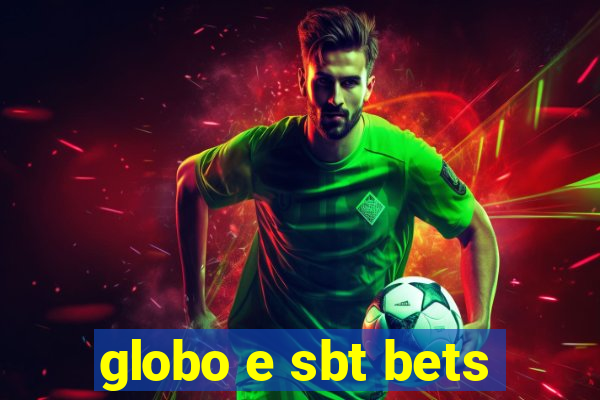 globo e sbt bets