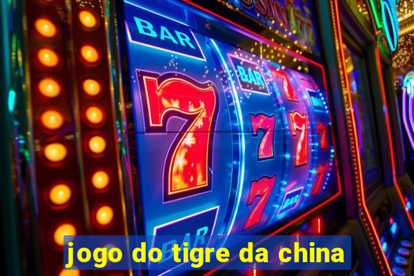 jogo do tigre da china