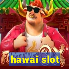 hawai slot