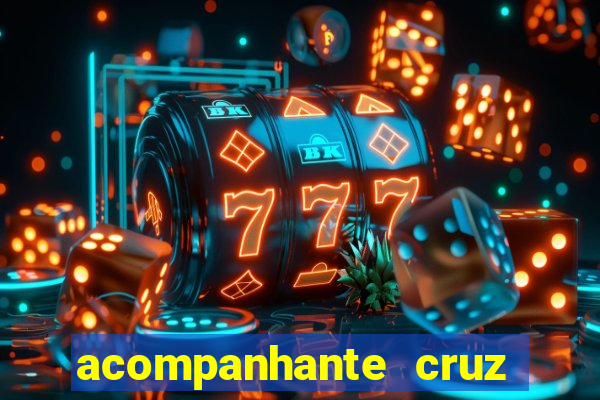 acompanhante cruz das almas