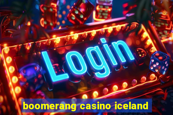 boomerang casino iceland