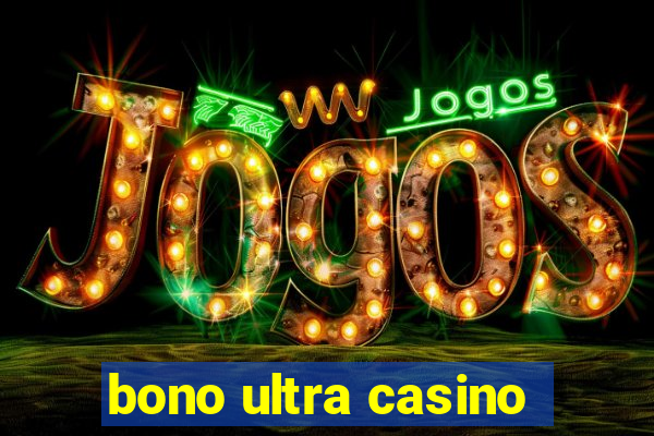 bono ultra casino