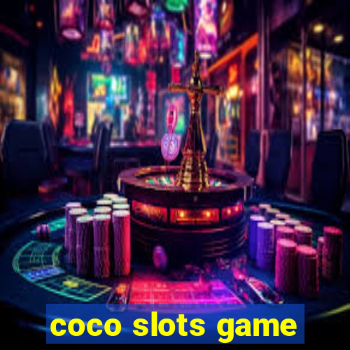 coco slots game