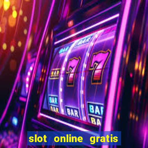 slot online gratis senza scaricare