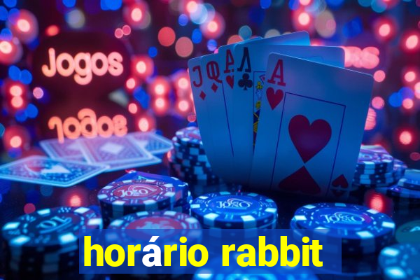 horário rabbit