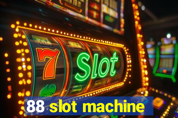 88 slot machine