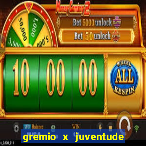 gremio x juventude ao vivo online