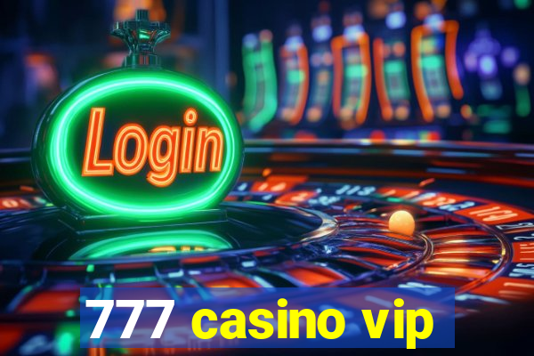 777 casino vip