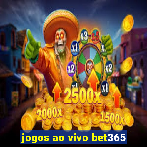 jogos ao vivo bet365