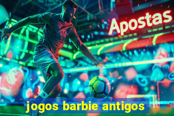 jogos barbie antigos