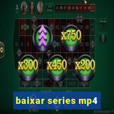 baixar series mp4