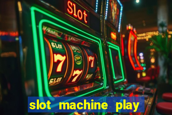 slot machine play for free