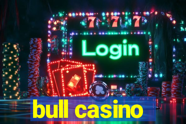 bull casino