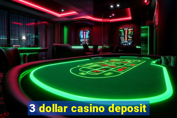 3 dollar casino deposit