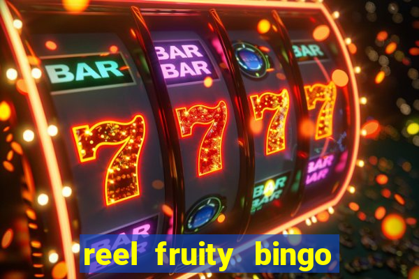 reel fruity bingo slot free play