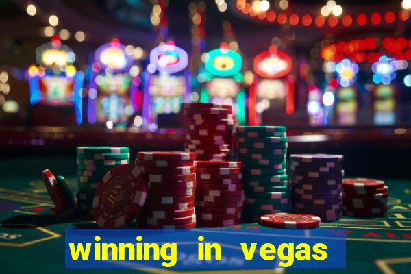 winning in vegas slot machines