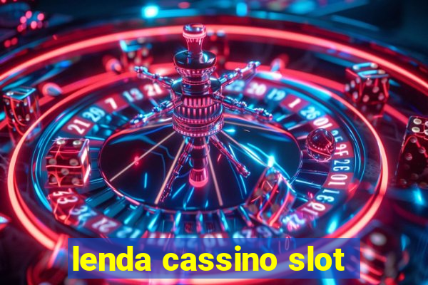 lenda cassino slot