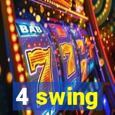 4 swing