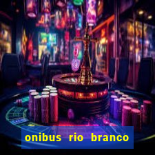 onibus rio branco porto velho