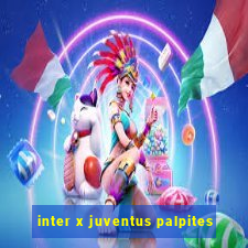 inter x juventus palpites