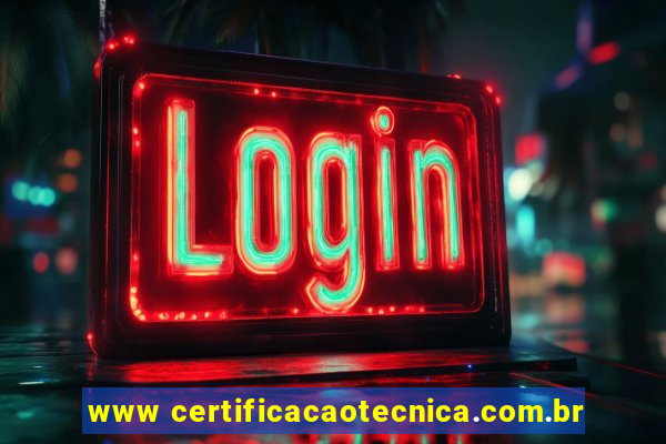 www certificacaotecnica.com.br