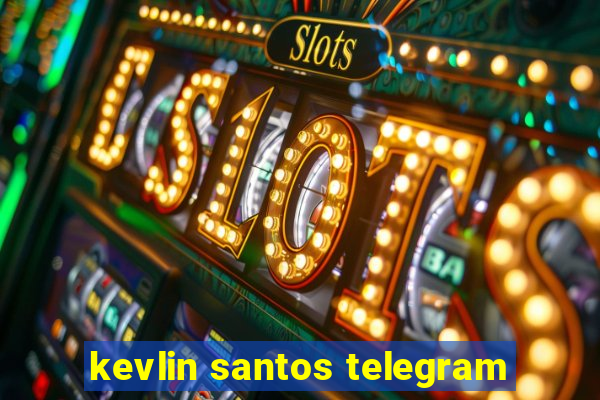 kevlin santos telegram