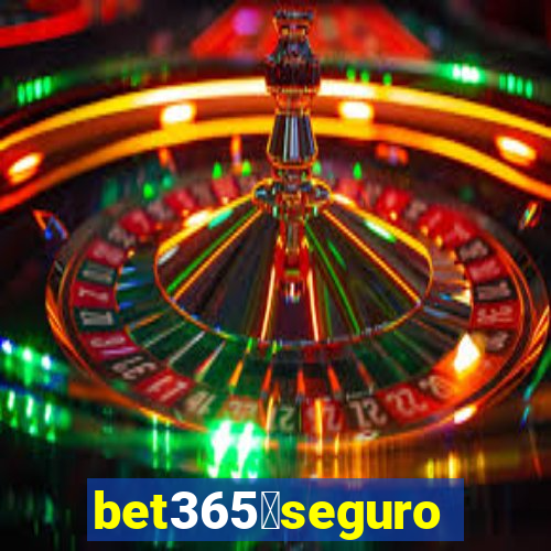 bet365茅seguro