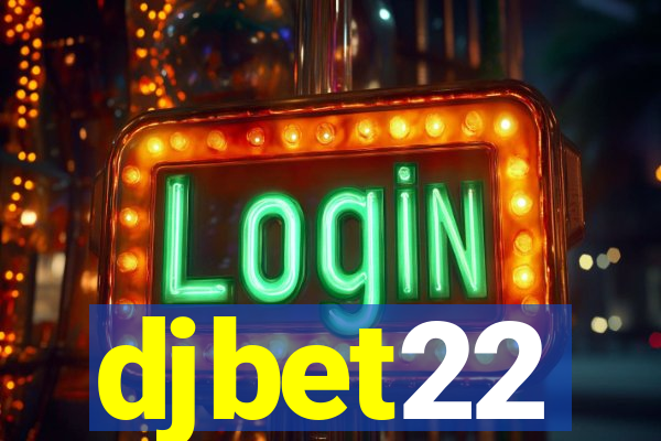 djbet22