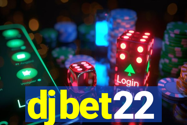 djbet22