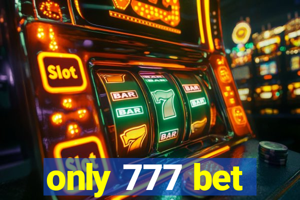 only 777 bet