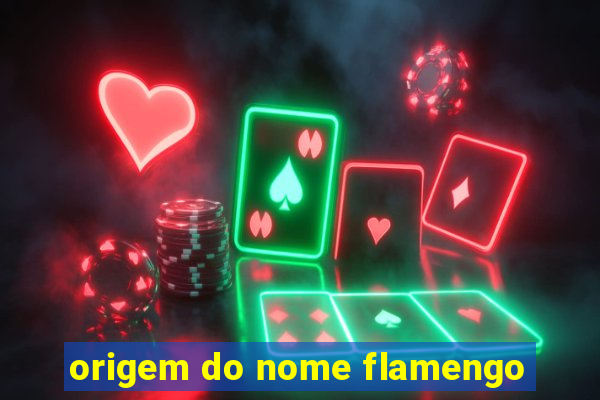 origem do nome flamengo