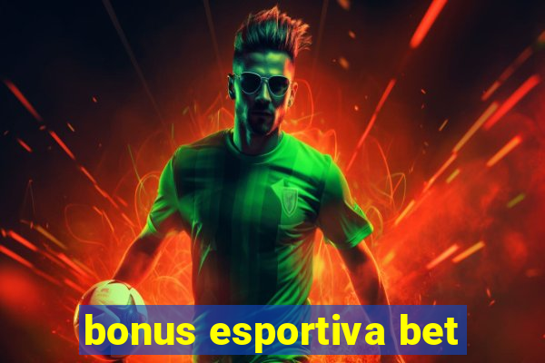 bonus esportiva bet