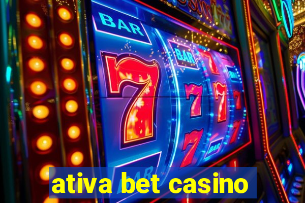 ativa bet casino